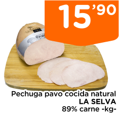 Pechuga pavo cocida natural LA SELVA 89% carne -kg-