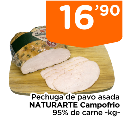 Pechuga de pavo asada NATURARTE Campofrio 95% de carne -kg-
