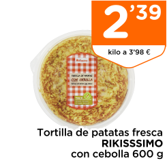 Tortilla de patatas fresca RIKISSSIMO con cebolla 600 g