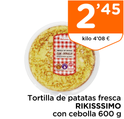Tortilla de patatas fresca RIKISSSIMO con cebolla 600 g