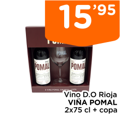 Vino D.O Rioja VI?A POMAL 2x75 cl + copa