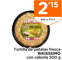 Tortilla de patatas fresca RIKISSSIMO con cebolla 500 g