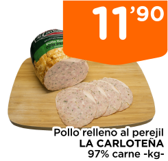 Pollo relleno al perejil LA CARLOTE?A 97% carne -kg-