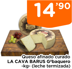 Queso afinado curado LA CAVA BARUS G?baquero -kg- (leche termizada)