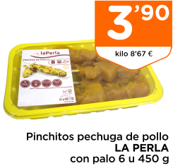 Pinchitos pechuga de pollo LA PERLA con palo 6 u 450 g
