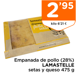 Empanada de pollo (28%) LAMASTELLE setas y queso 475 g