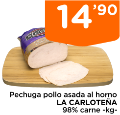 Pechuga pollo asada al horno LA CARLOTE?A 98% carne -kg-