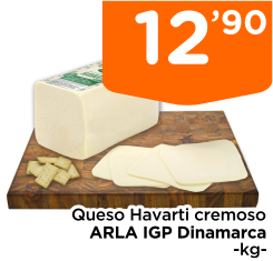 Queso Havarti cremoso ARLA IGP Dinamarca -kg-