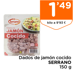 Dados de jam?n cocido SERRANO 150 g