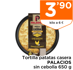 Tortilla patatas casera PALACIOS sin cebolla 650 g