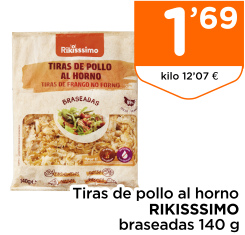 Tiras de pollo al horno RIKISSSIMO braseadas 140 g