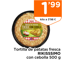 Tortilla de patatas fresca RIKISSSIMO con cebolla 500 g