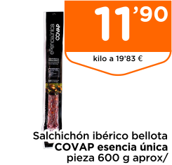 Salchich?n ib?rico bellota COVAP esencia ?nica pieza 600 g aprox/
