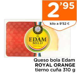Queso bola Edam ROYAL ORANGE tierno cu?a 310 g