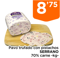 Pavo trufado con pistachos SERRANO 70% carne -kg-