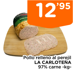 Pollo relleno al perejil LA CARLOTE?A 97% carne -kg-