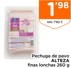 Pechuga de pavo ALTEZA finas lonchas 260 g