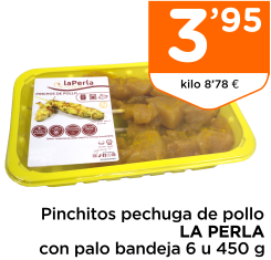 Pinchitos pechuga de pollo LA PERLA con palo 6 u 450 g