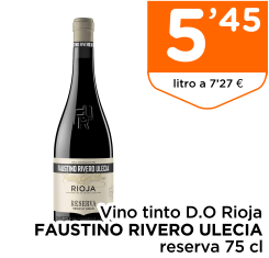 Vino tinto D.O Rioja FAUSTINO RIVERO ULECIA reserva 75 cl