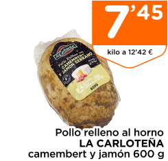 Pollo relleno al horno LA CARLOTE?A camembert y jam?n 600 g