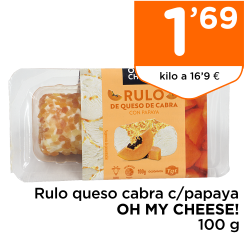 Rulo queso cabra c/papaya OH MY CHEESE! 100 g