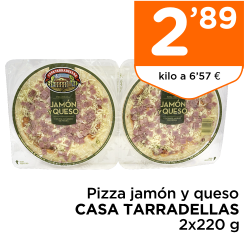 Pizza jam?n y queso CASA TARRADELLAS 2x220 g
