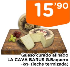 Queso afinado curado LA CAVA BARUS G.Baquero -kg- (leche termizada)