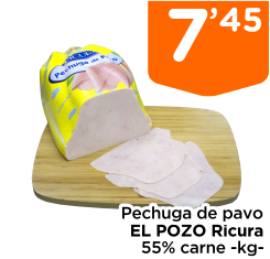 Pechuga de pavo EL POZO Ricura 55% carne -kg-