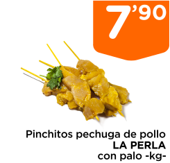 Pinchitos pechuga de pollo LA PERLA con palo -kg-