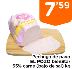 Pechuga de pavo EL POZO bienStar 65% carne (bajo de sal) kg